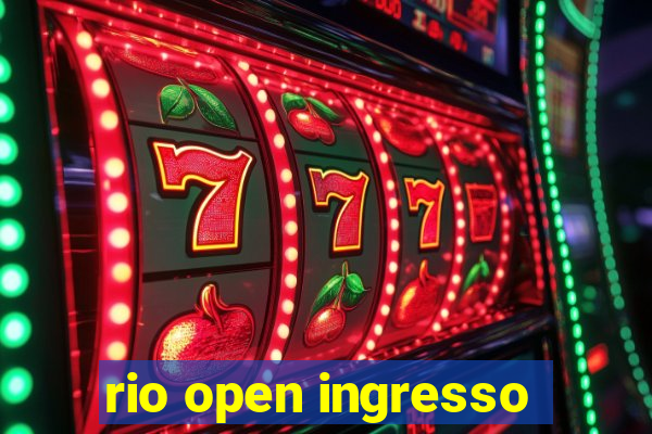 rio open ingresso